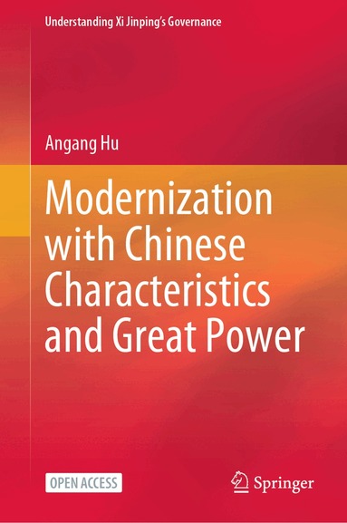 Angang Hu - Modernization with Chinese Characteristics and Great Power, Inbunden