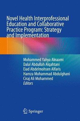 bokomslag Novel Health Interprofessional Education and Collaborative Practice Program: Strategy and Implementation