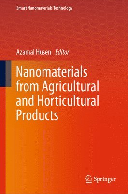 bokomslag Nanomaterials from Agricultural and Horticultural Products