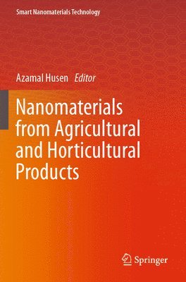 Nanomaterials from Agricultural and Horticultural Products