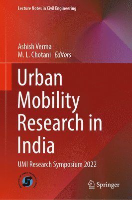 Ashish Verma, M. L. Chotani - Urban Mobility Research in India, Inbunden
