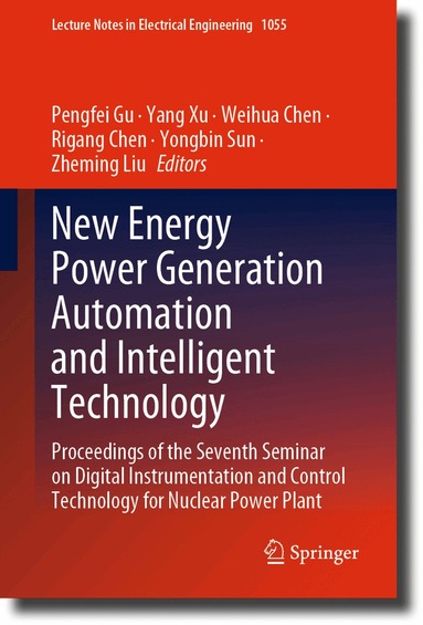 Pengfei Gu, Yang Xu, Weihua Chen, Rigang Chen, Yongbin Sun, Zheming Liu - New Energy Power Generation Automation and Intelligent Technology, Inbunden