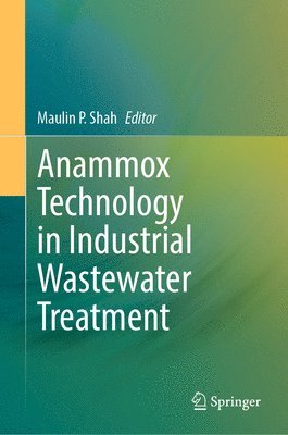Anammox Technology in Industrial Wastewater Treatment 1