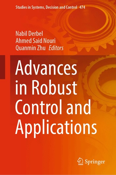 Nabil Derbel, Ahmed Said Nouri, Quanmin Zhu - Advances in Robust Control and Applications, Inbunden