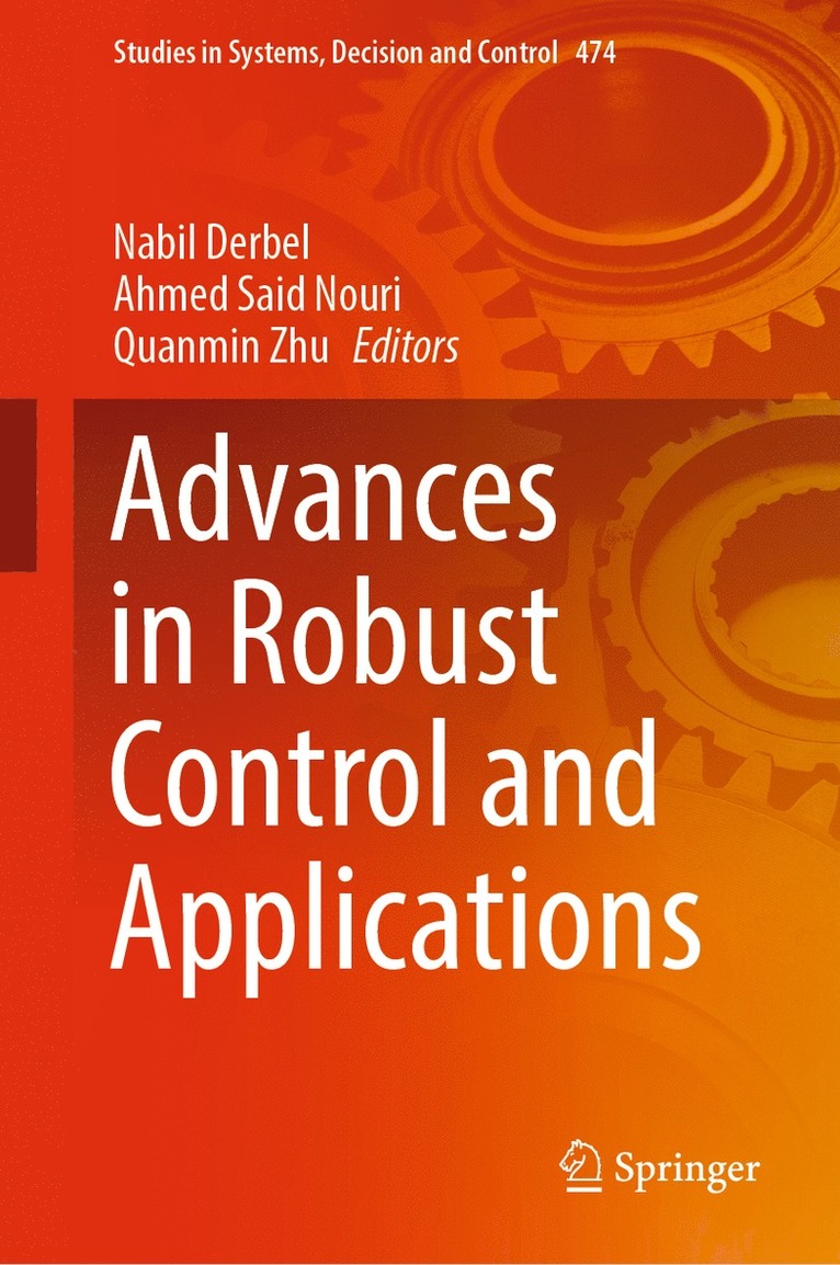 Nabil Derbel, Ahmed Said Nouri, Quanmin Zhu - Advances in Robust Control and Applications, Inbunden