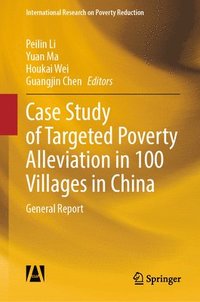bokomslag Case Study of Targeted Poverty Alleviation in 100 Villages in China