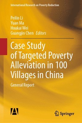 Case Study of Targeted Poverty Alleviation in 100 Villages in China 1