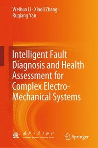 bokomslag Intelligent Fault Diagnosis and Health Assessment for Complex Electro-Mechanical Systems