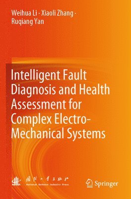 bokomslag Intelligent Fault Diagnosis and Health Assessment for Complex Electro-Mechanical Systems