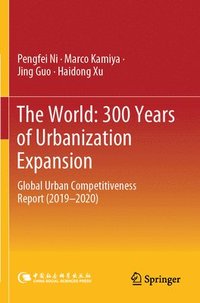 bokomslag The World: 300 Years of Urbanization Expansion