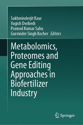 bokomslag Metabolomics, Proteomes and Gene Editing Approaches in Biofertilizer Industry