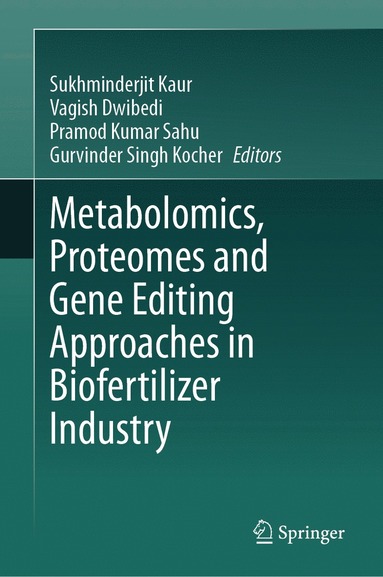 bokomslag Metabolomics, Proteomes and Gene Editing Approaches in Biofertilizer Industry