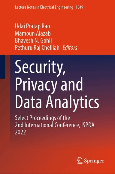 Udai Pratap Rao, Mamoun Alazab, Bhavesh N. Gohil, Pethuru Raj Chelliah - Security, Privacy and Data Analytics, Inbunden