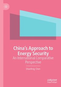 bokomslag China's Approach to Energy Security