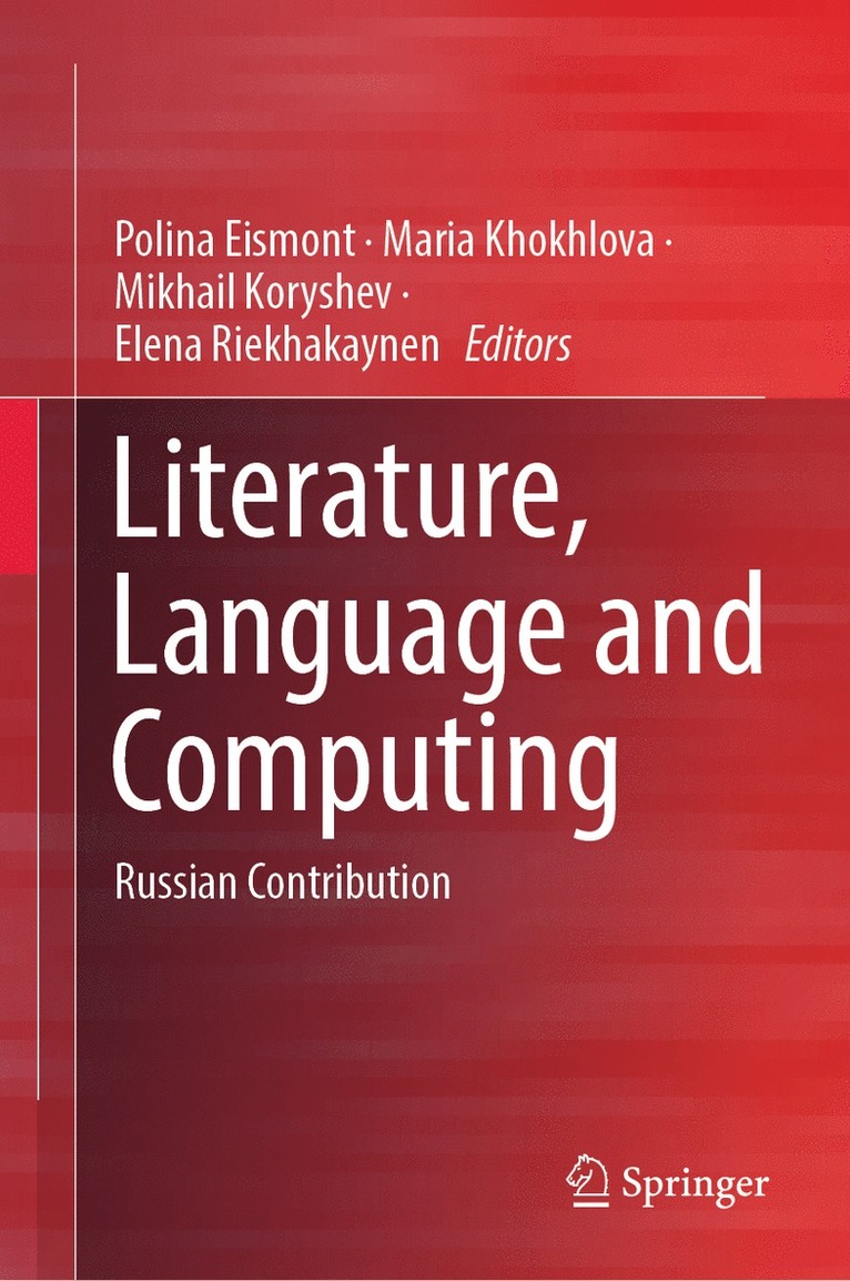 Polina Eismont, Maria Khokhlova, Mikhail Koryshev, Elena Riekhakaynen - Literature, Language and Computing, Inbunden
