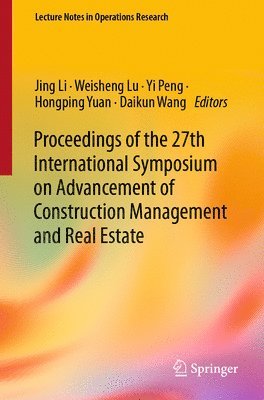 Proceedings of the 27th International Symposium on Advancement of Construction Management and Real Estate 1