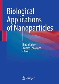 bokomslag Biological Applications of Nanoparticles