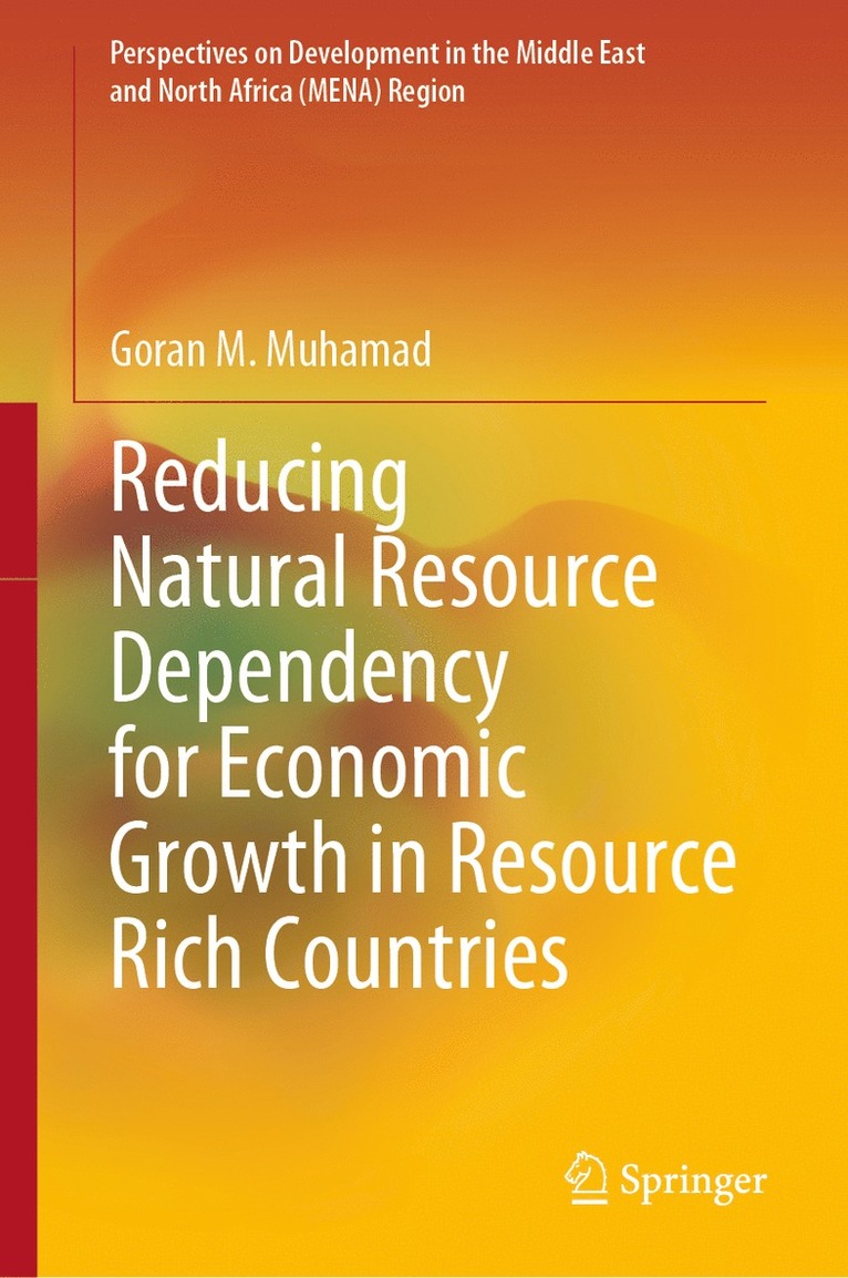 Reducing Natural Resource Dependency for Economic Growth in Resource Rich Countries 1