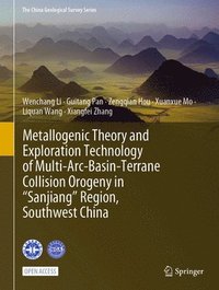 bokomslag Metallogenic Theory and Exploration Technology of Multi-Arc-Basin-Terrane Collision Orogeny in "Sanjiang" Region, Southwest China