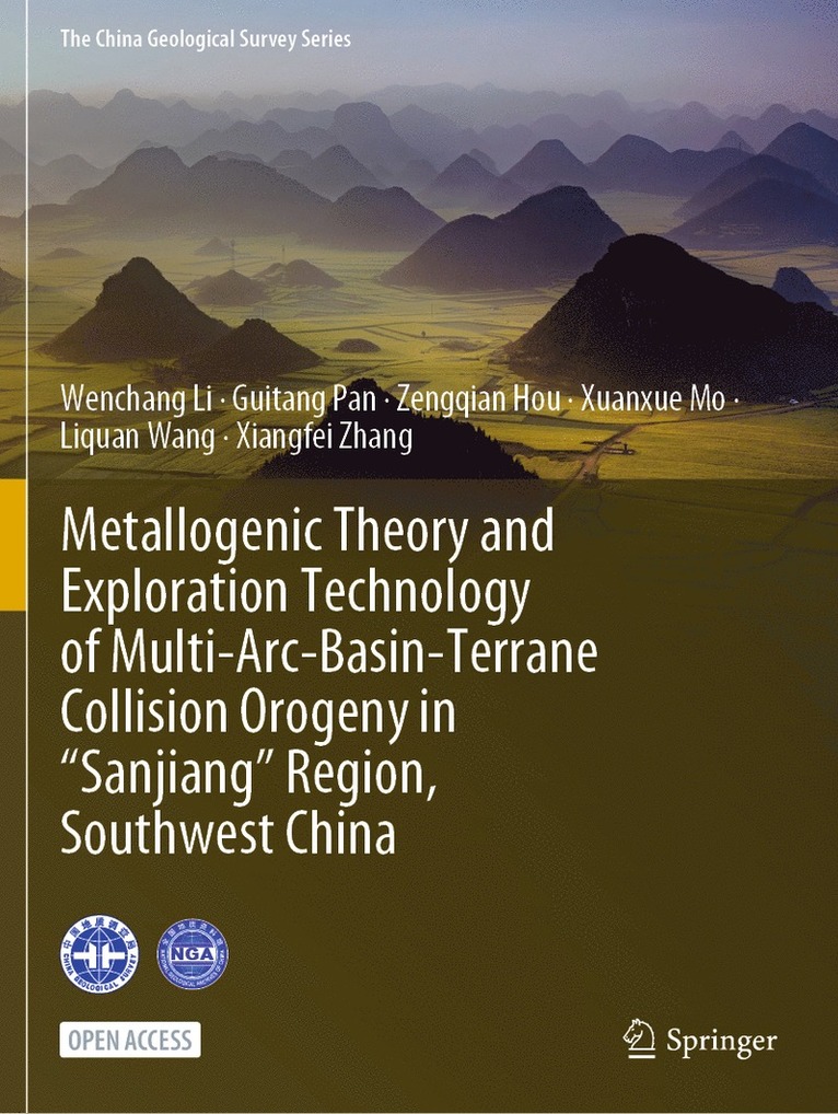 Wenchang Li, Guitang Pan, Zengqian Hou, Xuanxue Mo, Liquan Wang, Xiangfei Zhang - Metallogenic Theory and Exploration Technology of Multi-Arc-Basin-Terrane Collision Orogeny in “Sanjiang” Region, Southwest China, Häftad