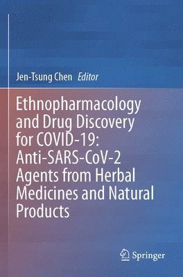 bokomslag Ethnopharmacology and Drug Discovery for COVID-19: Anti-SARS-CoV-2 Agents from Herbal Medicines and Natural Products
