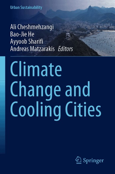 Ali Cheshmehzangi, Bao-Jie He, Ayyoob Sharifi, Andreas Matzarakis - Climate Change and Cooling Cities, Häftad