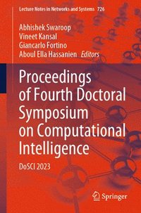 bokomslag Proceedings of Fourth Doctoral Symposium on Computational Intelligence