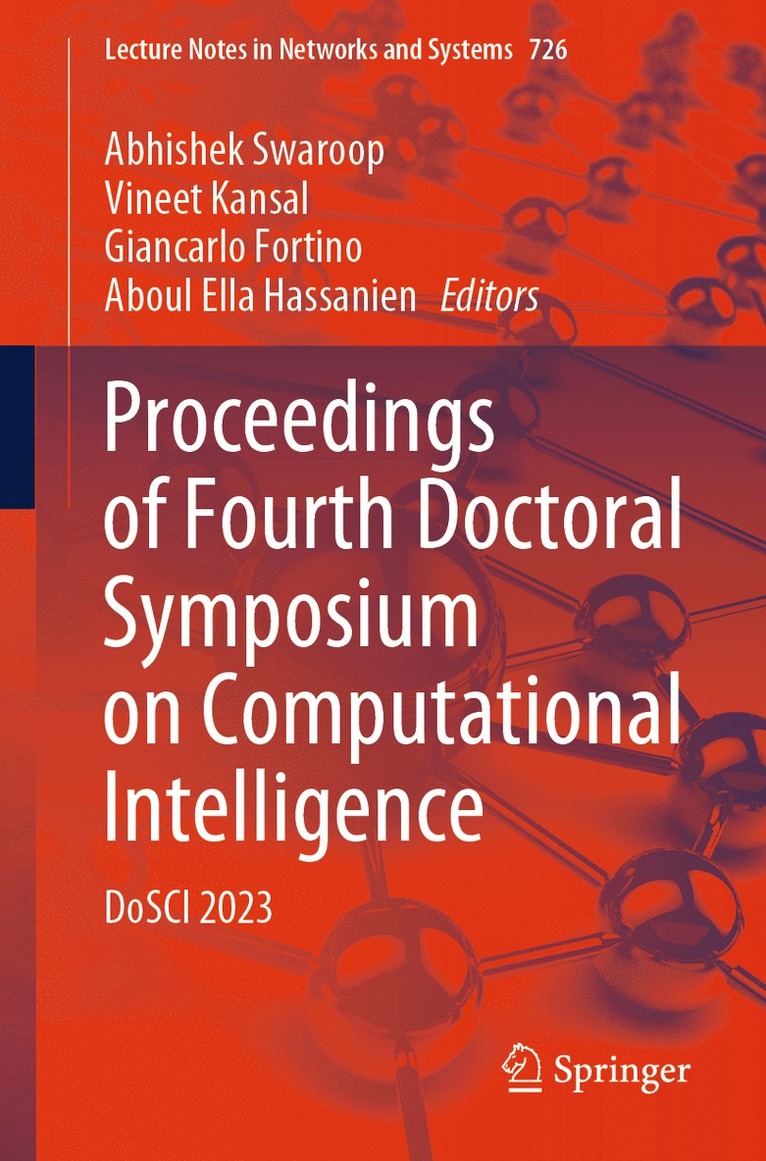 Abhishek Swaroop, Vineet Kansal, Giancarlo Fortino, Aboul Ella Hassanien - Proceedings of Fourth Doctoral Symposium on Computational Intelligence, Häftad