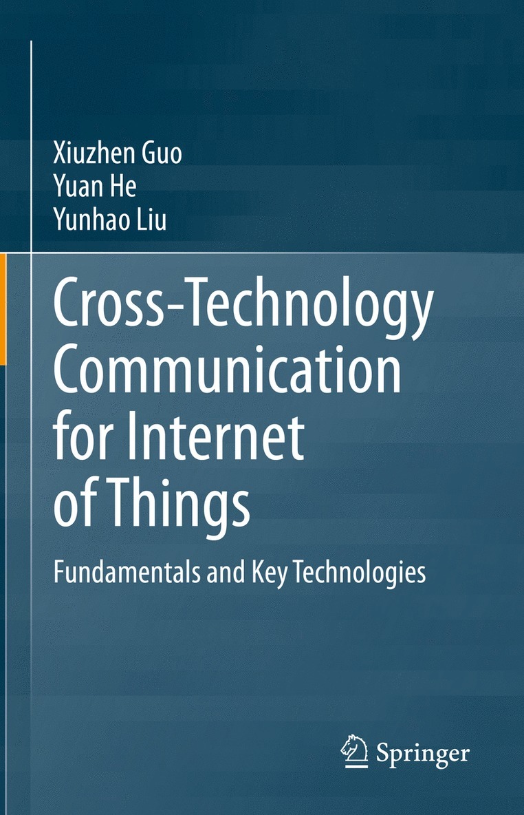 Xiuzhen Guo, Yuan He, Yunhao Liu - Cross-Technology Communication for Internet of Things, Inbunden