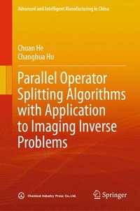 bokomslag Parallel Operator Splitting Algorithms with Application to Imaging Inverse Problems
