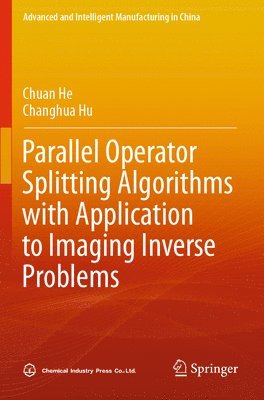 bokomslag Parallel Operator Splitting Algorithms with Application to Imaging Inverse Problems