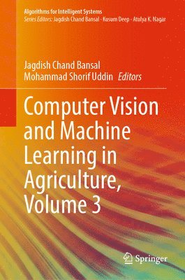 Computer Vision and Machine Learning in Agriculture, Volume 3 1