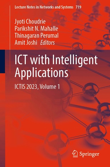 Jyoti Choudrie, Parikshit N. Mahalle, Thinagaran Perumal, Amit Joshi - ICT with Intelligent Applications, Häftad