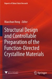 bokomslag Structural Design and Controllable Preparation of the Function-Directed Crystalline Materials