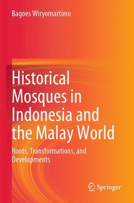 bokomslag Historical Mosques in Indonesia and the Malay World