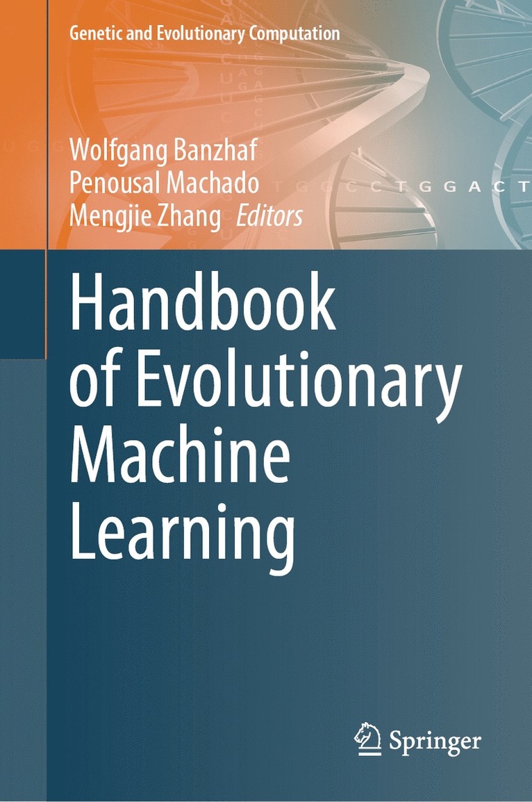 Wolfgang Banzhaf, Penousal Machado, Mengjie Zhang - Handbook of Evolutionary Machine Learning, Inbunden