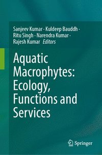 bokomslag Aquatic Macrophytes: Ecology, Functions and Services