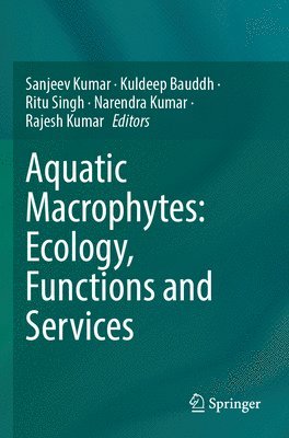 bokomslag Aquatic Macrophytes: Ecology, Functions and Services