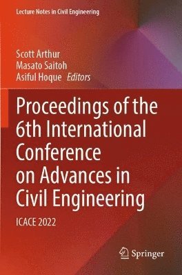 Scott Arthur, Masato Saitoh, Asiful Hoque - Proceedings of the 6th International Conference on Advances in Civil Engineering, Häftad