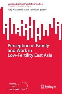 bokomslag Perception of Family and Work in Low-Fertility East Asia
