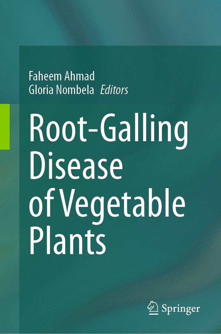 Faheem Ahmad, Gloria Nombela Blázquez, Gloria Nombela Blazquez - Root-Galling Disease of Vegetable Plants, Inbunden