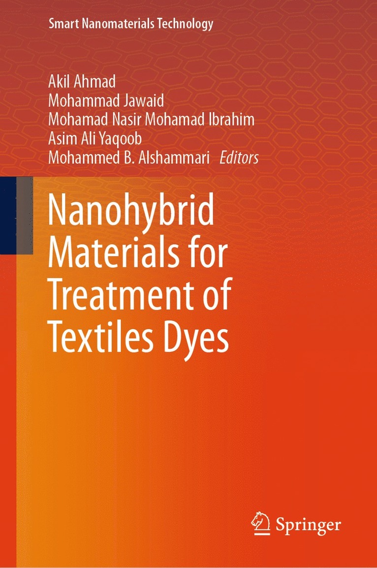 Akil Ahmad, Mohammad Jawaid, Mohamad Nasir Mohamad Ibrahim, Asim Ali Yaqoob, Mohammed B. Alshammari - Nanohybrid Materials for Treatment of Textiles Dyes, Inbunden
