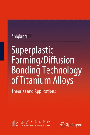 bokomslag Superplastic Forming/Diffusion Bonding Technology of Titanium Alloys