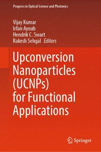 bokomslag Upconversion Nanoparticles (UCNPs) for Functional Applications