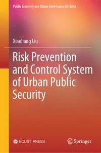 bokomslag Risk Prevention and Control System of Urban Public Security
