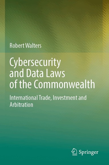 Robert Walters - Cybersecurity and Data Laws of the Commonwealth, Häftad