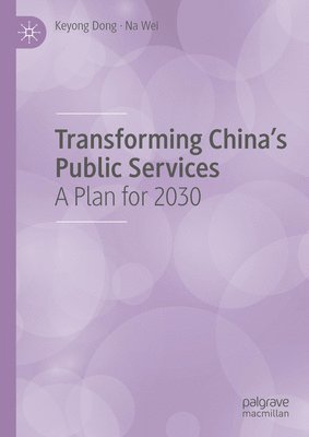 bokomslag Transforming China's Public Services