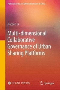 bokomslag Multi-dimensional Collaborative Governance of Urban Sharing Platforms