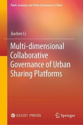 Multi-dimensional Collaborative Governance of Urban Sharing Platforms 1