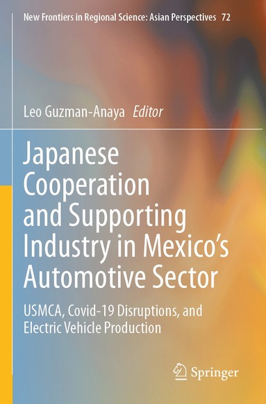 bokomslag Japanese Cooperation and Supporting Industry in Mexicos Automotive Sector